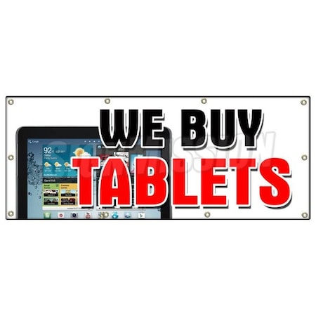 Signmission WE BUY TABLETS BANNER SIGN top dollar trade cash apple repairs iphones B-96 We Buy Tablets